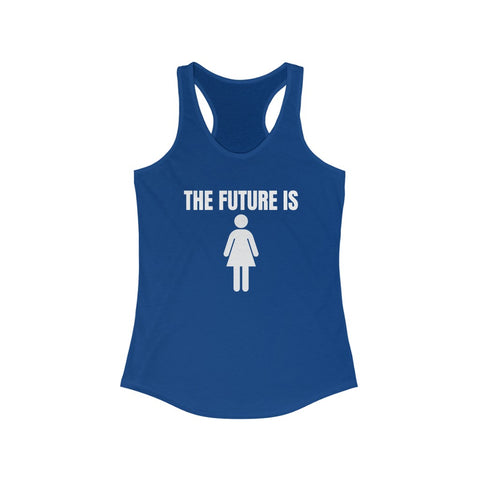 The Future Is Female Racerback Tank - Success Love Beauty LLC