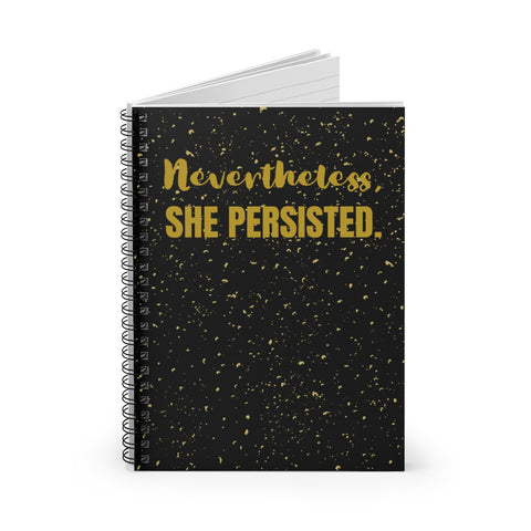 Nevertheless, She Persisted Spiral Notebook - Ruled Line - Success Love Beauty LLC