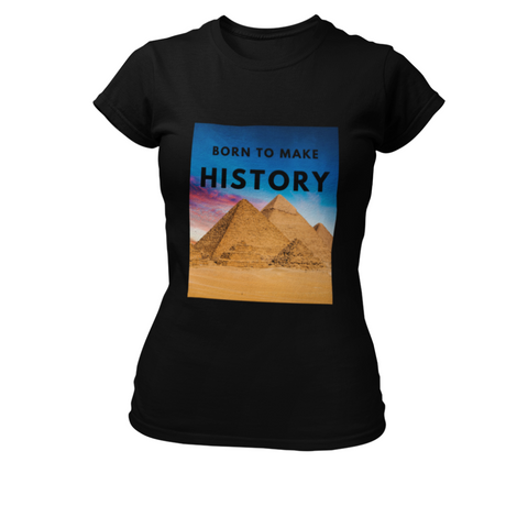 Born To Make History Pyramids T-Shirt - Success Love Beauty LLC