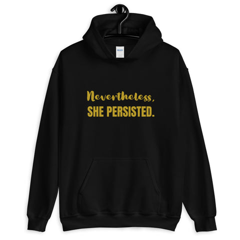 Nevertheless, She Persisted. Hoodie - Success Love Beauty LLC