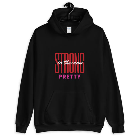 Strong Is The New Pretty Hoodie - Success Love Beauty LLC