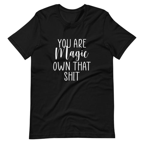 You Are Magic T-Shirt (Black) - Success Love Beauty LLC