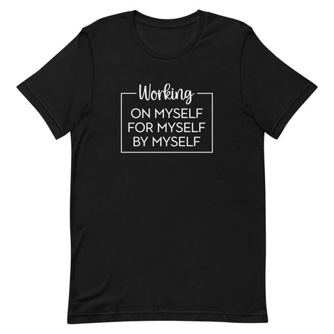 Working On Myself T-Shirt (Black) - Success Love Beauty LLC